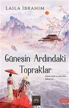 Güneşin Ardındaki Topraklar; Gitmek miydi Zor Olan Yoksa Kalmak mı? - 1