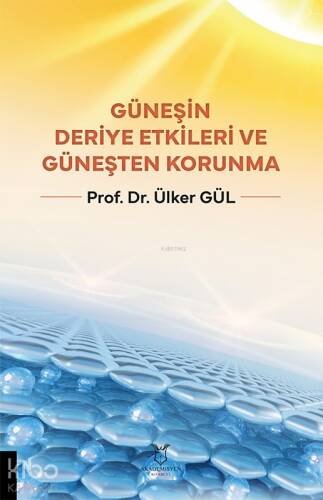 Güneşin Deriye Etkileri ve Güneşten Korunma - 1