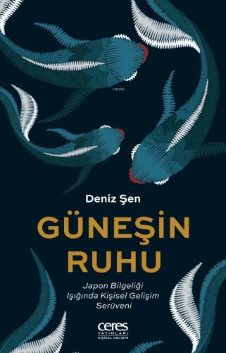 Güneşin Ruhu ;Japon Bilgeliği Işığında Kişisel Gelişim Serüveni - 1