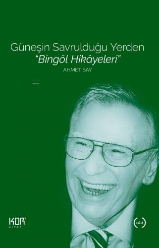 Güneşin Savrulduğu Yerden - Bingöl Hikâyeleri - 1