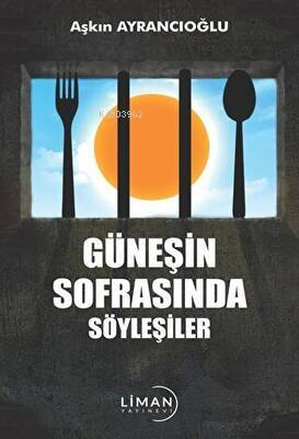 Güneşin Sofrasında Söyleşiler - 1