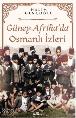 Güney Afrika’da Osmanlı İzleri - 1