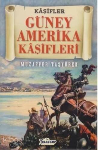 Güney Amerika Kaşifleri - Kaşifler - 1