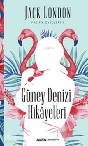 Güney Denizi Hikayeleri; Pasifik Öyküleri-1 - 1