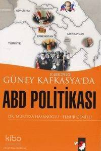 Güney Kafkasya'da ABD Politikası - 1