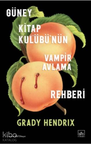 Güney Kitap Kulübü’nün Vampir Avlama Rehberi - 1