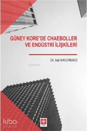 Güney Korede Chaeboller ve Endüstri İlişkileri - 1