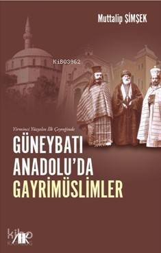 Güneybatı Anadolu'da Gayrimüslümler; Yirminci Yüzyılın İlk Çeyreğinde - 1