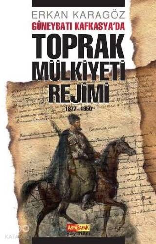 Güneybatı Kafkasya'da Toprak Mülkiyeti Rejimi 1877-1950 - 1