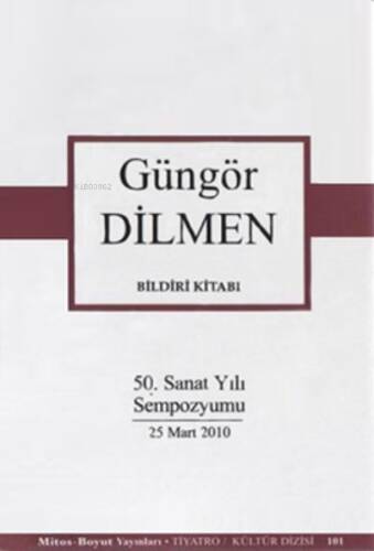 Güngör Dilmen Bildiri Kitabı (50. Sanat Yılı Sempozyumu) - 1