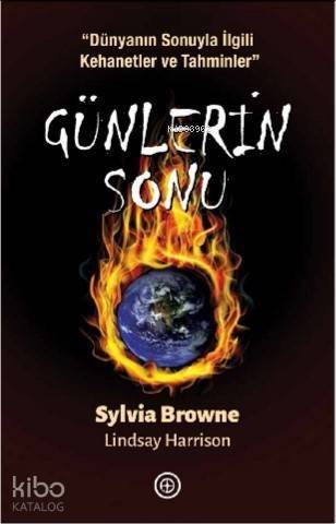 Günlerin Sonu; Dünyanın Sonuyla İlgili Kehanetler ve Tahminler - 1