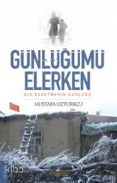 Günlüğümü Elerken; Bir Öğretmenin Günlüğü - 1