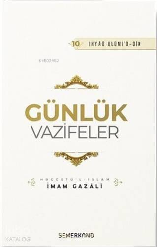 Günlük Vazifeler - İhyaü Ulumi'd-din - 1