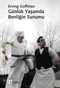 Günlük Yaşamda Benliğin Sunumu - 1