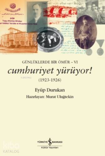 Günlüklerde Bir Ömür 6 - Cumhuriyet Yürüyor! (1923-1926) - 1