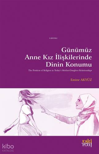 Günümüz Anne Kız İlişkilerinde Dinin Konumu - 1