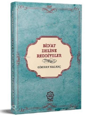 Günümüz Bid'at Ehline Reddiyeler - 1