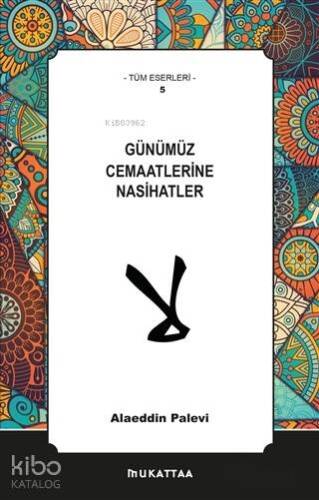 Günümüz Cemaatlerine Nasihatler - 1