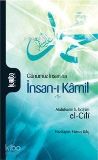 Günümüz İnsanına| İnsan-ı Kâmil (Cilt:1) - 1