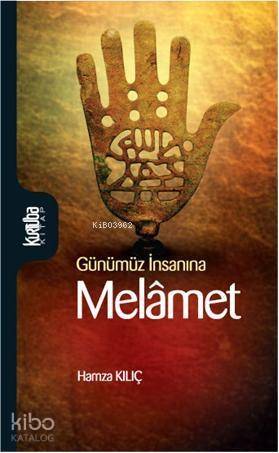 Günümüz İnsanına Melâmet - 1