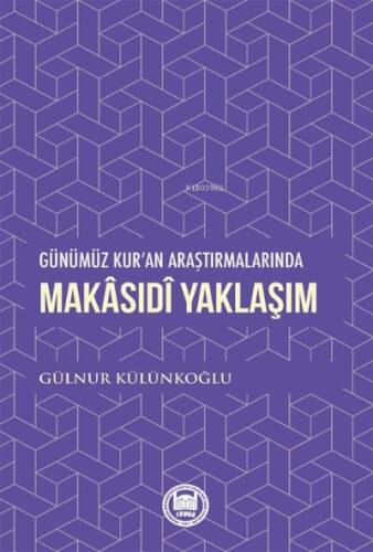 Günümüz Kur'an Araştırmalarında Makasidi Yaklaşım - 1