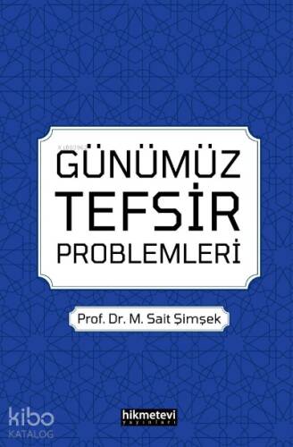 Günümüz Tefsir Problemleri - 1