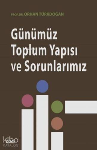 Günümüz Toplum Yapısı ve Sorunlarımız - 1