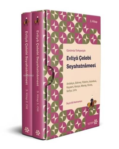 Günümüz Türkçesiyle Evliyâ Çelebi Seyahatnâmesi 3. Kitap 2 Cilt Kutulu;Antakya-Edirne-Filistin-İstanbul-Kayseri-Konya-Maraş-Sivas-Sofya-Urfa - 1