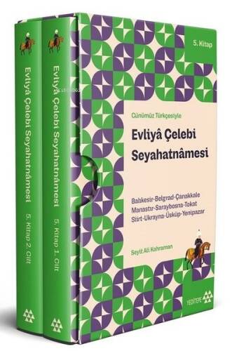 Günümüz Türkçesiyle Evliyâ Çelebi Seyahatnâmesi 5. Kitap 2 Cilt (Kutulu);Balıkesir-Belgrad-Çanakkale-Manastır-Saraybosna-Tokat-Siirt-Ukrayna-Üsküp-Yenipazar - 1