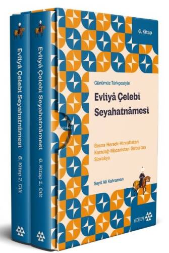 Günümüz Türkçesiyle Evliyâ Çelebi Seyahatnâmesi 6. Kitap 2 Cilt (Kutulu) ;Bosna-Hersek-Hırvatistan-Karadağ-Macaristan-Sırbistan-Slovakya - 1