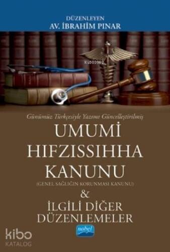 Günümüz Türkçesiyle Umumi Hıfzıssıhha Kanunu; (Genel Sağlığın Korunması Kanunu) & İlgili Diğer Düzenlemeler - 1