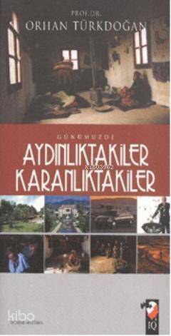 Günümüzde Aydınlıktakiler Karanlıktakiler - 1