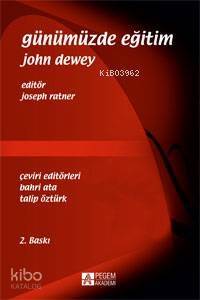 Günümüzde Eğitim John Dewey - 1