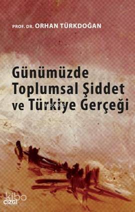 Günümüzde Toplumsal Şiddet Ve Türkiye Gerçeği - 1