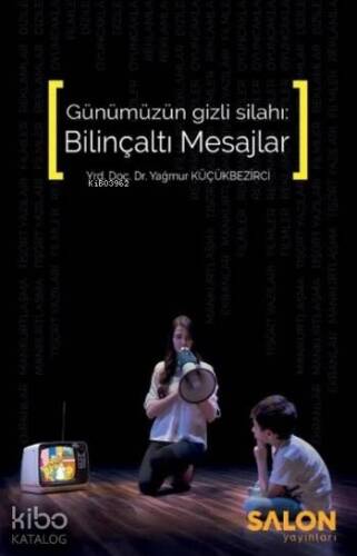 Günümüzün Gizli Silahı Bilinçaltı Mesajlar - 1