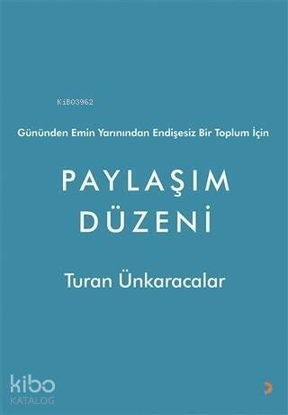 Gününden Emin Yarınından Endişesiz Bir Toplum İçin Paylaşım Düzeni - 1