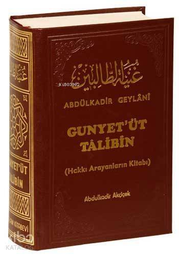 Gunyet'üt Talibin Tercümesi; Hakkı Arayanların Kitabı - 1