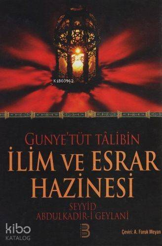 Gunye'tüt Tâlibîn İlim ve Esrar Hazinesi - 1