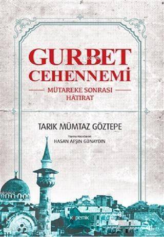 Gurbet Cehennemi Mütareke Sonrası Hatırat - 1