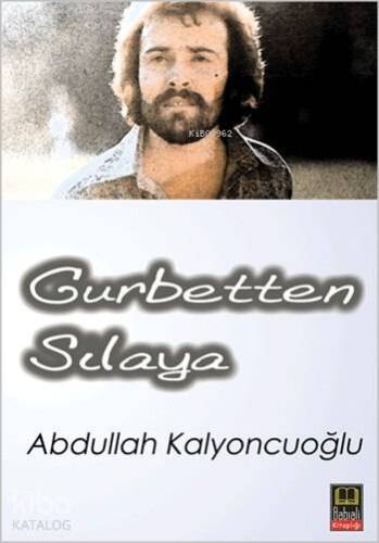 Gurbetten Sılaya - 1