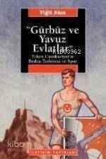 Gürbüz ve Yavuz Evlatlar; Erken Cumhuriyet'te Beden Terbiyesi ve Spor - 1