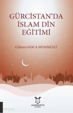 Gürcistan'da İslam Din Eğitimi - 1