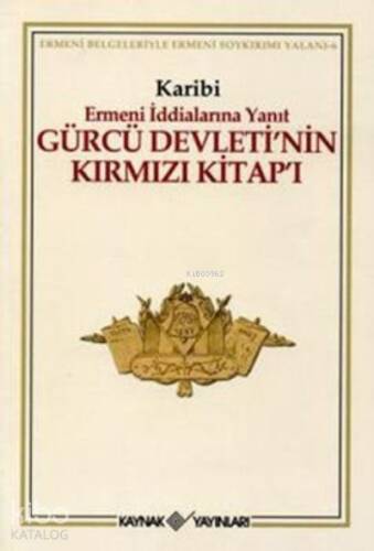 Gürcü Devleti’nin Kırmızı Kitap’ı Ermeni İddialarına Yanıt - 1