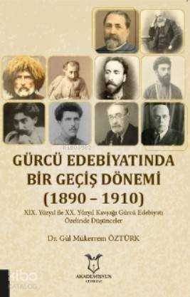 Gürcü Edebiyatında Bir Geçiş Dönemi (1890 – 1910) - 1