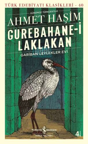 Gurebahane-i Laklakan Gariban Leylekler Evi - Günümüz Türkçesiyle - 1