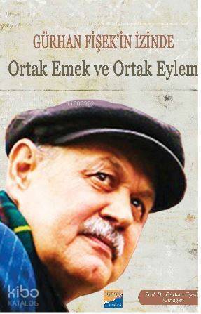 Gürhan Fişek'in İzinde Ortak Emek ve Ortak Eylem - 1