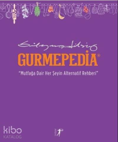 Gurmepedia;“Mutfağa Dair Her Şeyin Alternatif Rehberi