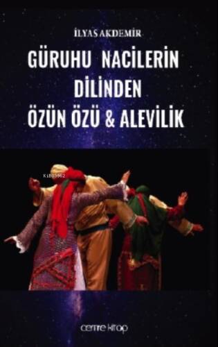 Güruhu Nacilerin Dilinden Özün Özü & Alevilik - 1