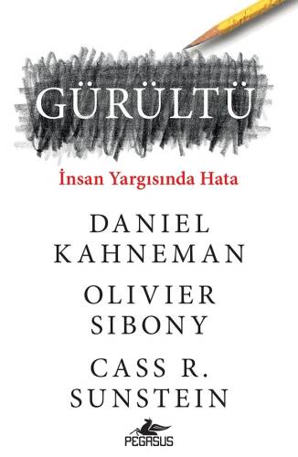 Gürültü;İnsan Yargısında Hata - 1