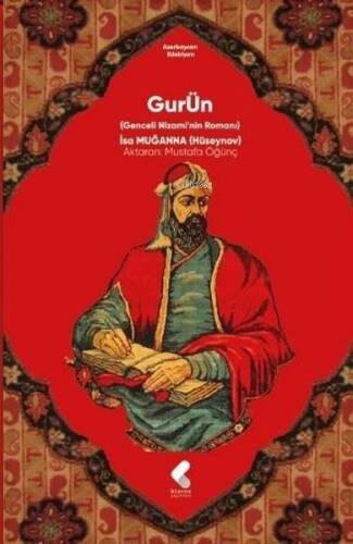 Gurün;Genceli Nizami'nin Romanı - 1